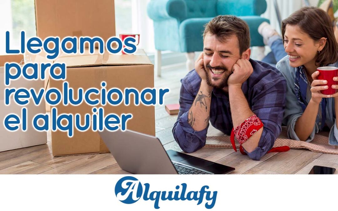 ¿Por qué Alquilafy llega para revolucionar el mundo del alquiler en Sevilla?
